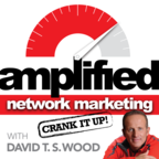 Amplified Network Marketing with David T.S. Wood show