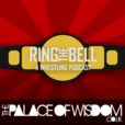 Ring the Bell: A Wrestling Podcast show