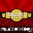  Ring the Bell: A Wrestling Podcast show