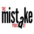 The Mistake Podcast show