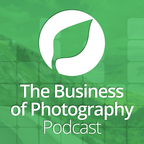 The Business of Photography – Sprouting Photographer Podcast show