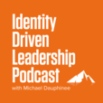Identity Driven Leadership Podcast show