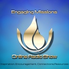 Engaging Missions Show - Powerful Stories from Christian Missionaries, Church Planters, and Ministry Leaders show