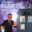 The Doctor Who Big Blue Box Podcast show