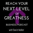 Reach Your Next Level of Greatness: Entrepreneurs  | Internet Business | Motivation | Stacie Walker show