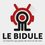 Le Bidule Podcast show