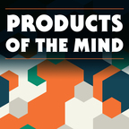 Products of the Mind: A Conversation About the Intersection of Business + Creativity show