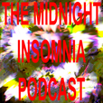 The Midnight Insomnia Podcast show