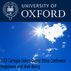 2013 Carnegie-Uehiro-Oxford Ethics Conference: Happiness and Well-Being show