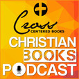 Cross Centered Books Podcast show