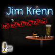 Jim Krenn: No Restrictions show