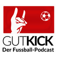 GUTKICK - Der Fussball-Podcast show