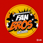 FanBrosShow show