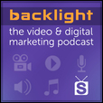 Backlight : The Video &amp; Digital Marketing Podcast show