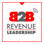 B2B Revenue Leadership - CEO, CRO, CMO, VC, Sales and Marketing Startup SaaS show