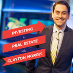 Investing in Real Estate with Clayton Morris | Build Financial Independence show