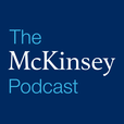 The McKinsey Podcast show