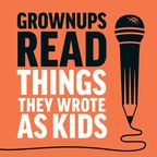 Grownups Read Things They Wrote as Kids show