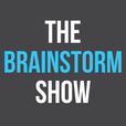 The Brainstorm Show show