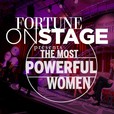 FORTUNE OnStage Presents: The Most Powerful Women show