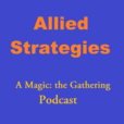 Allied Strategies Magic the Gathering Podcast show