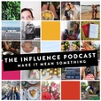 The Influence Podcast show