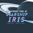 The Strange Case of Starship Iris show