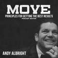 Andy Albright's MOVE: Principles For Getting The Best Results show