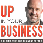 Up In Your Business - Upper level thinking, being, and living! show