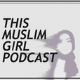 This Muslim Girl Podcast show