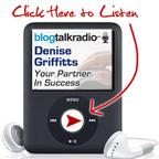 Denise Griffitts - Your Partner In Success! show