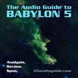 The Audio Guide to Babylon 5 show