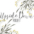 Upside Down Podcast show