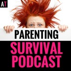 AT Parenting Survival Podcast: Parenting | Child Anxiety | Motherhood | Kids &amp; Family show