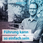 Führung kann so einfach sein: Leadership Podcast für mehr Führung &amp; Motivation im Business-Alltag show