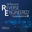 McDermott's Reverse Engineered: Conversations on IP show