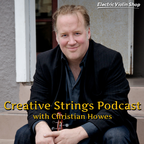 Creative Strings Podcast with Violinist Christian Howes: Exploring intersections between creativity, music education, string playing, DIY music business, and culture. Creative Strings is a non-profit organization with a mission to support music education show