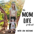 Mom Life Podcast with Jen Hatzung show