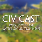 Civ Cast: The Podcast for All of Your Civilization VI News show