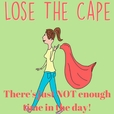 Lose the Cape! show