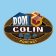 The Dom & Colin Podcast show