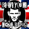 Believe You Me with Michael Bisping show