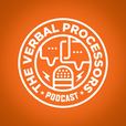 The Verbal Processors Podcast show