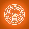 The Verbal Processors Podcast show