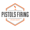 Pistols Firing Podcast show