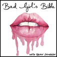 The Bad Girls Bible - Sex, Relationships, Dating, Love &amp; Marriage Advice show