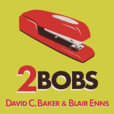 2Bobs - with David C. Baker and Blair Enns show