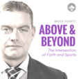 Brock Huard's Above & Beyond: The Intersection of Faith and Sports show