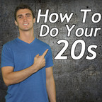 How to do Your 20's - The Travel, Life Hacking, Entrepreneurial and Freedom Loving Podcast show