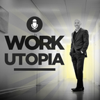 Motivation | Transformation | Get a Great Career &amp; Happy Life | The Work Utopia Podcast w/ Alexander Laurin show